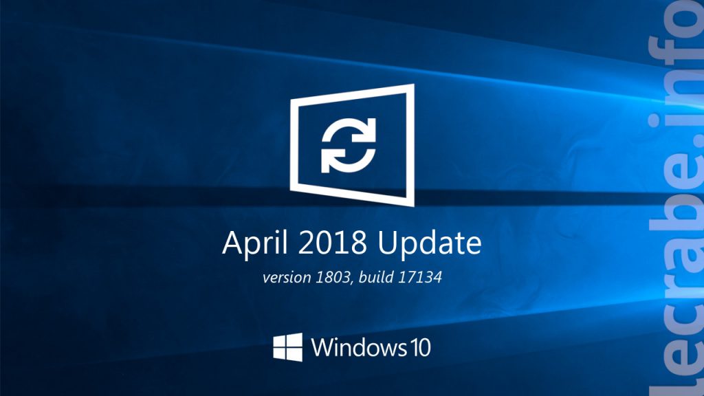 Télécharger et installer Windows 10 1803 (April 2018 Update) Le Crabe