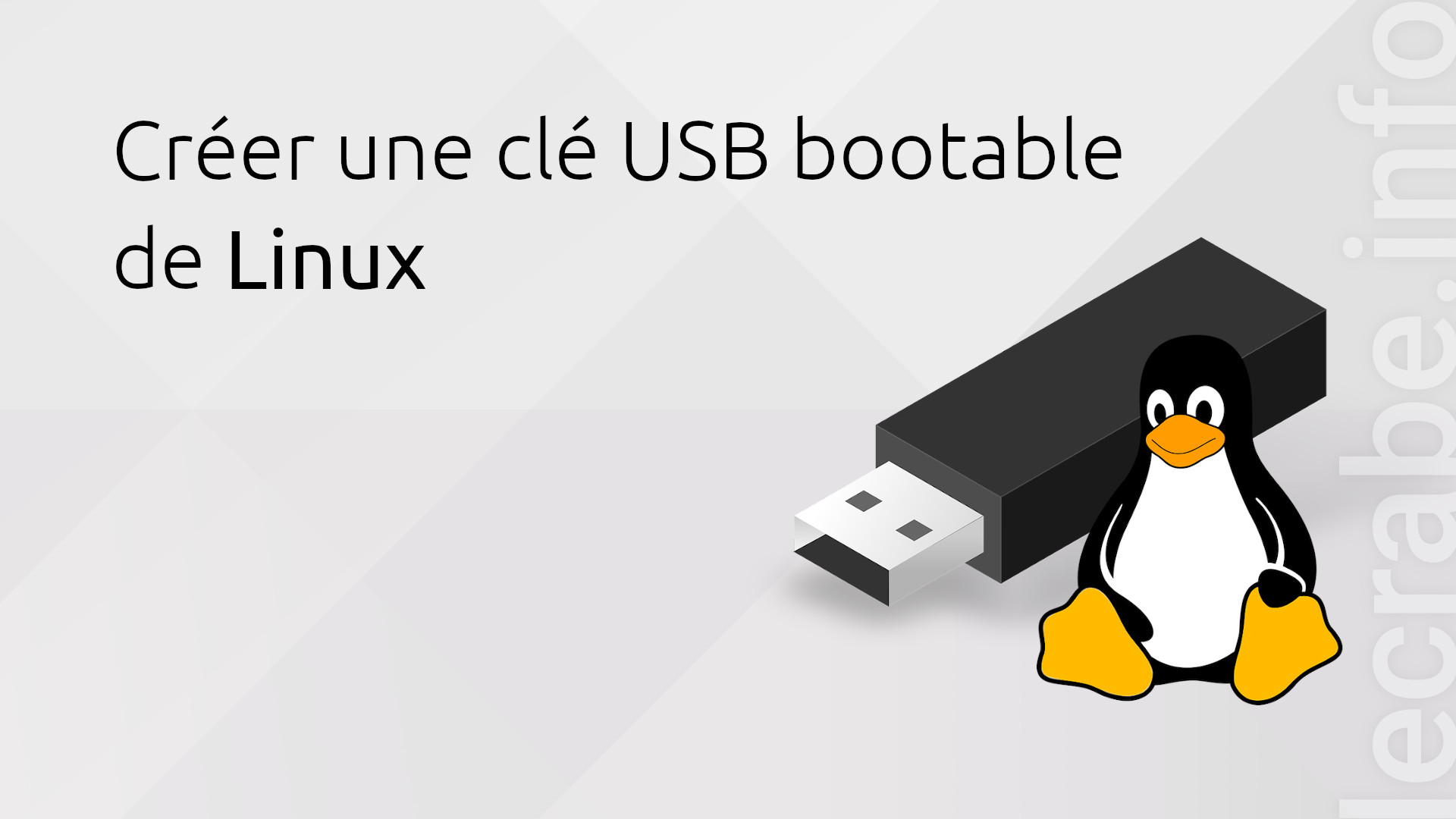 une clé USB bootable de Linux Debian…) – Le Crabe Info