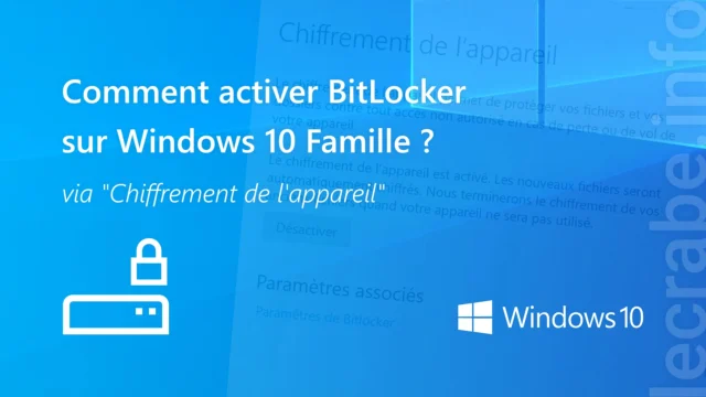 Comment activer BitLocker sur Windows 10 Famille ?