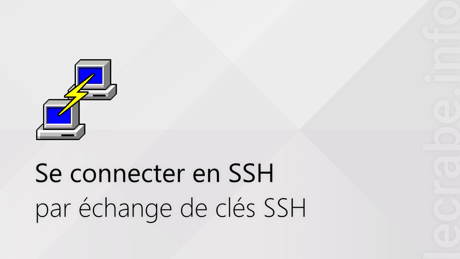 Se connecter en SSH par échange de clés SSH Le Crabe Info