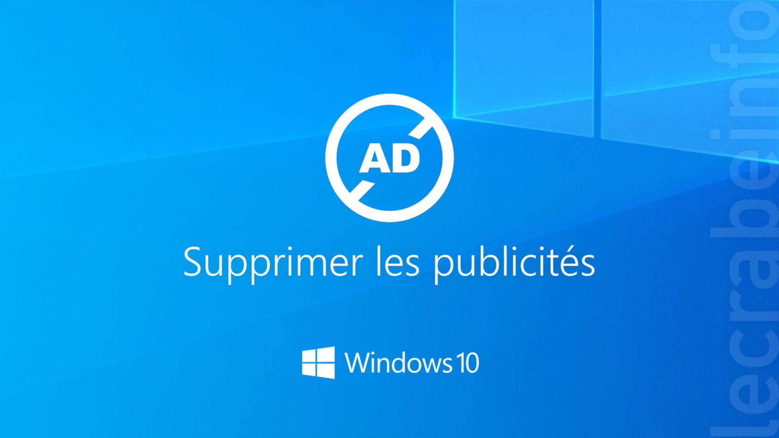 Supprimer les publicités dans Windows 10 – Le Crabe Info