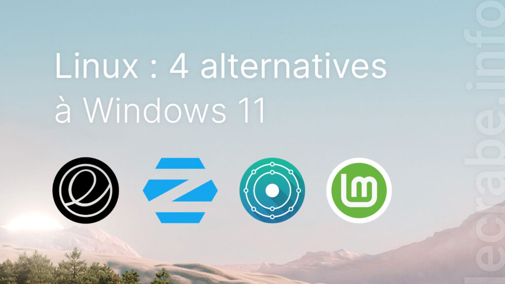 Linux : 4 alternatives à Windows 11 – Le Crabe Info