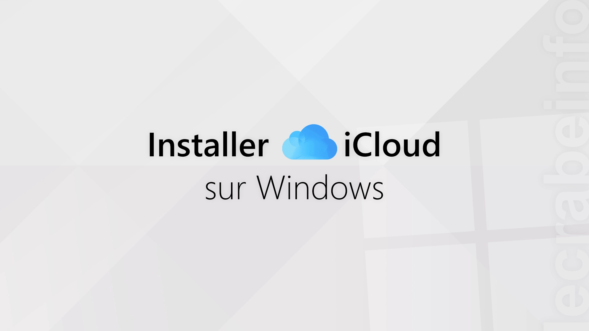 Installer iCloud sur Windows la méthode facile et complète !