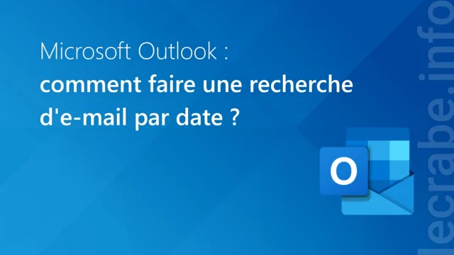 Outlook chercher un mail par date: méthode