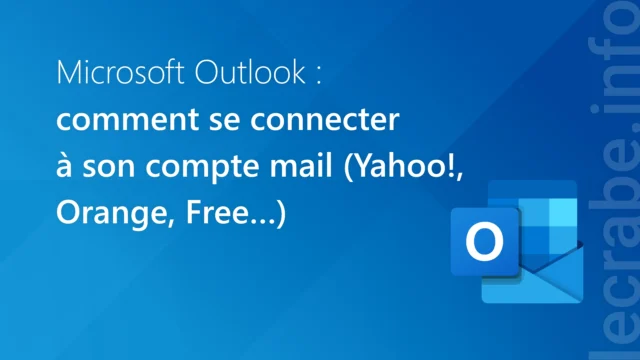 Outlook, comment connecter son compte mail ?