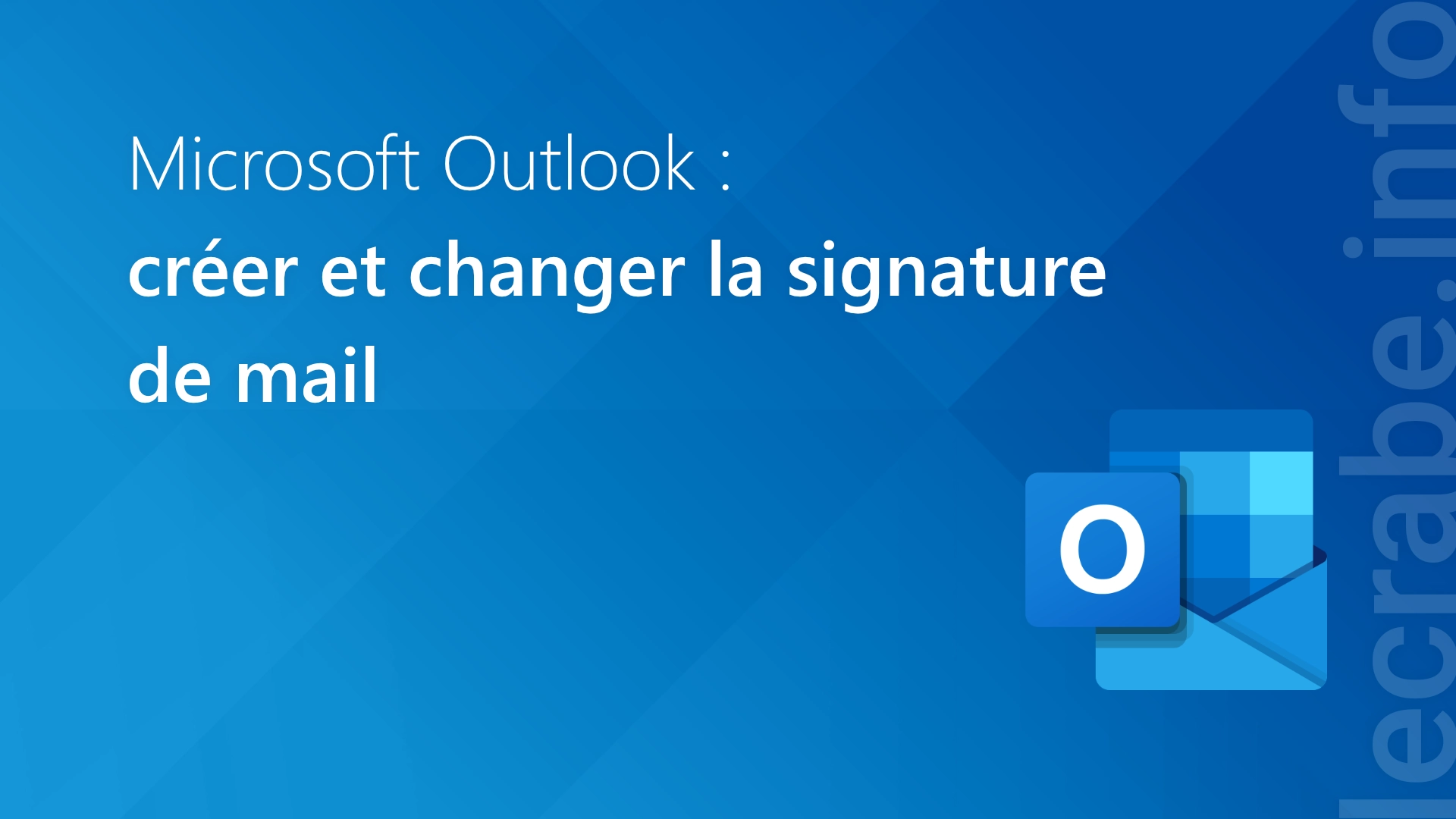 Outlook, créer et changer de signature mail