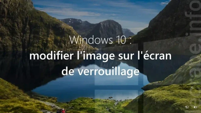 Modifier image écran de verrouillage Windows 10