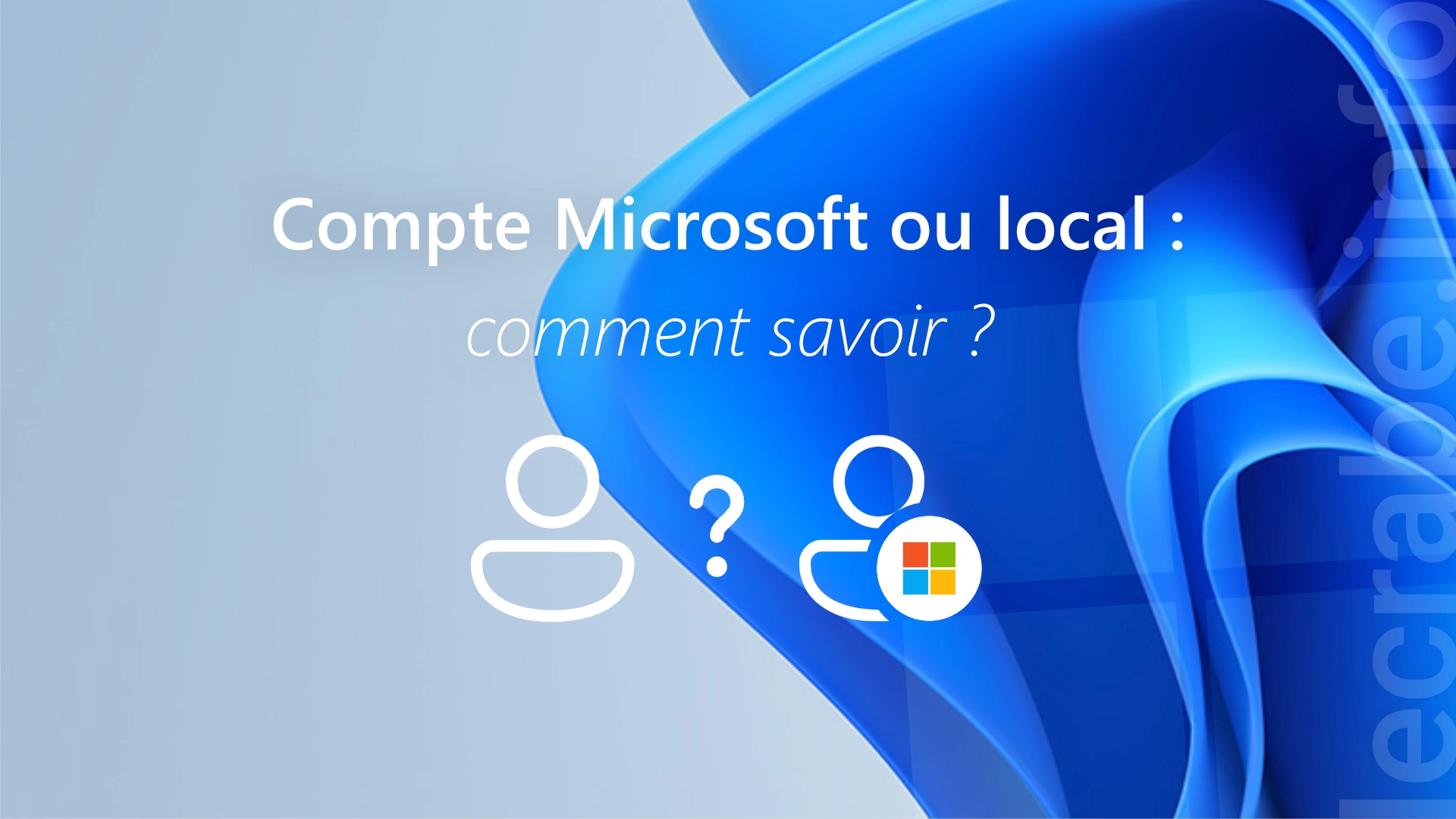 Comment vérifier si votre compte est un compte local ou un compte Microsoft