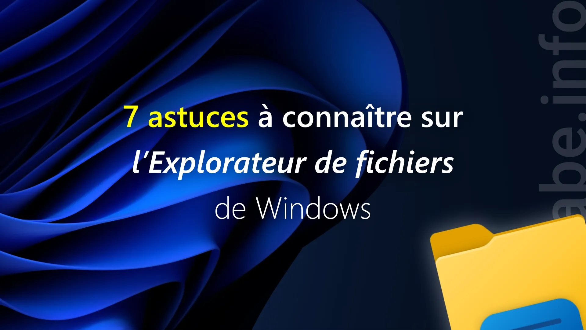 7 astuces pour l'Explorateur de fichiers de Windows 11