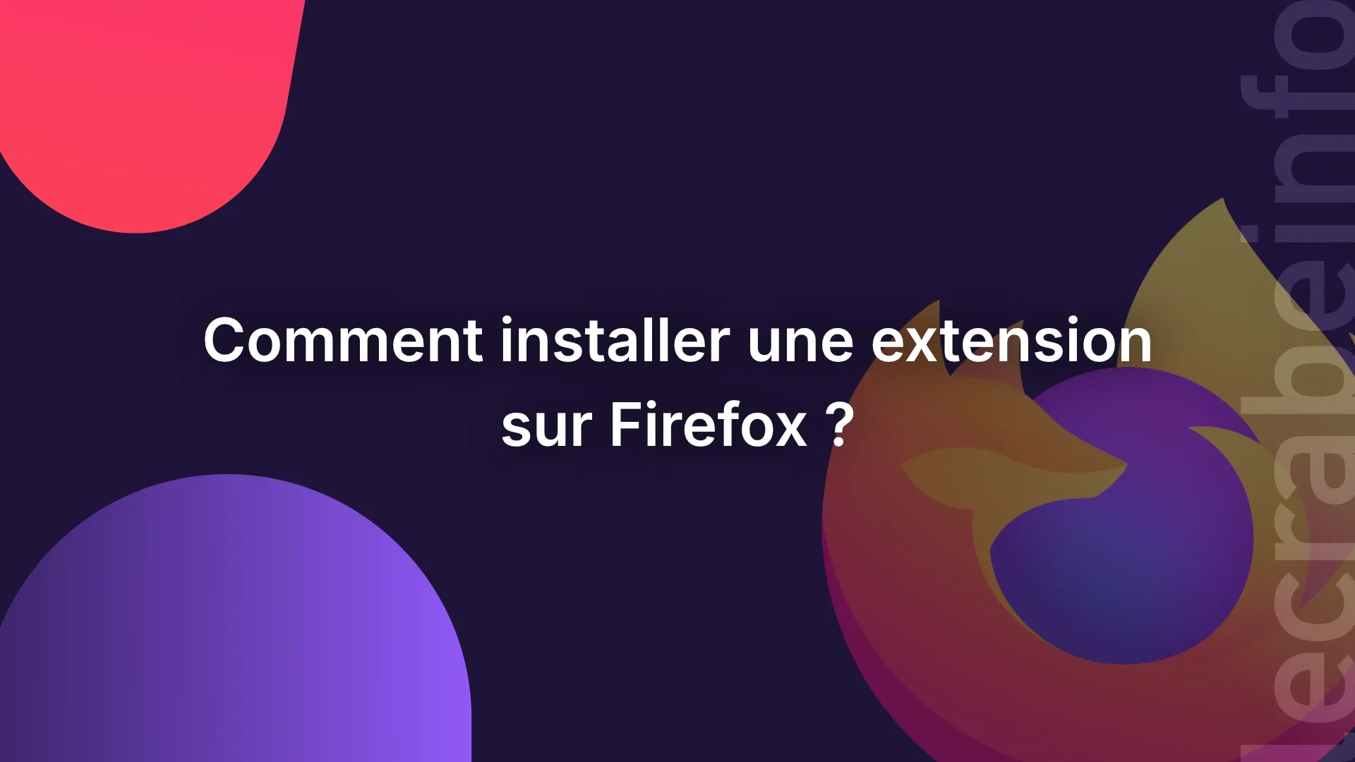 Comment installer une extension sur Firefox