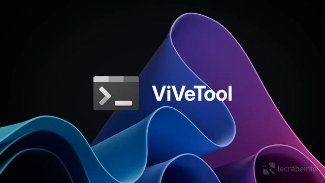 ViVeTool : la liste complète des codes pour activer les fonctionnalités cachées de Windows 11